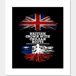 British Grown With Chilean Roots - Gift for Chilean With Roots From Chile Posters and Art